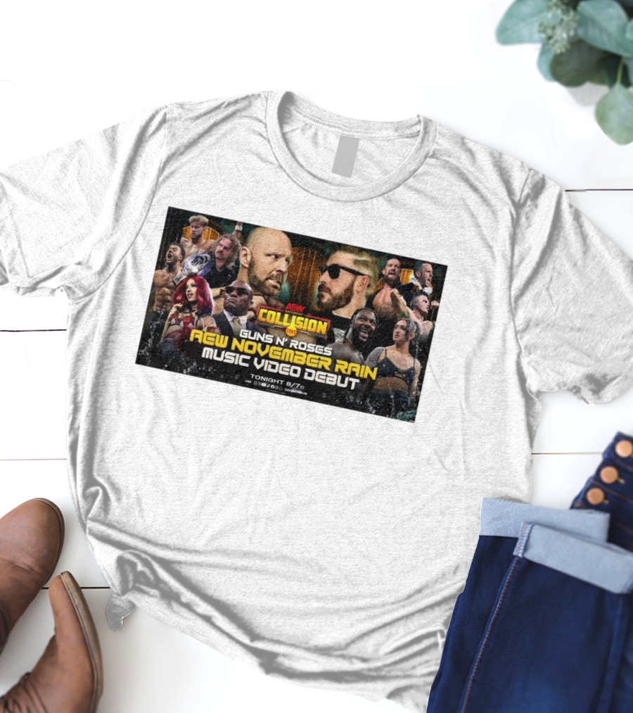AEW Collision Guns N’ Roses New November Rain Music Video Debut Tonight 8/7c T-Shirt