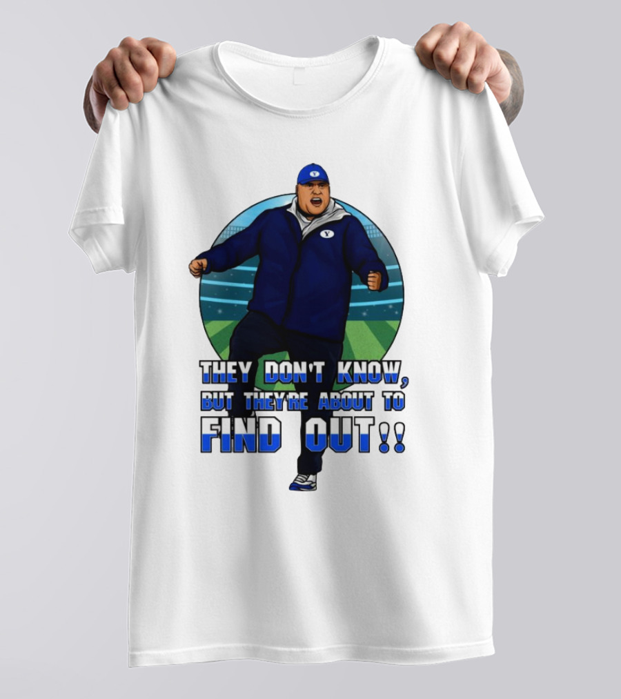 They Don’t Know But They’re About To Find Out Coach Enthusiastic Celebration On Field T-Shirt