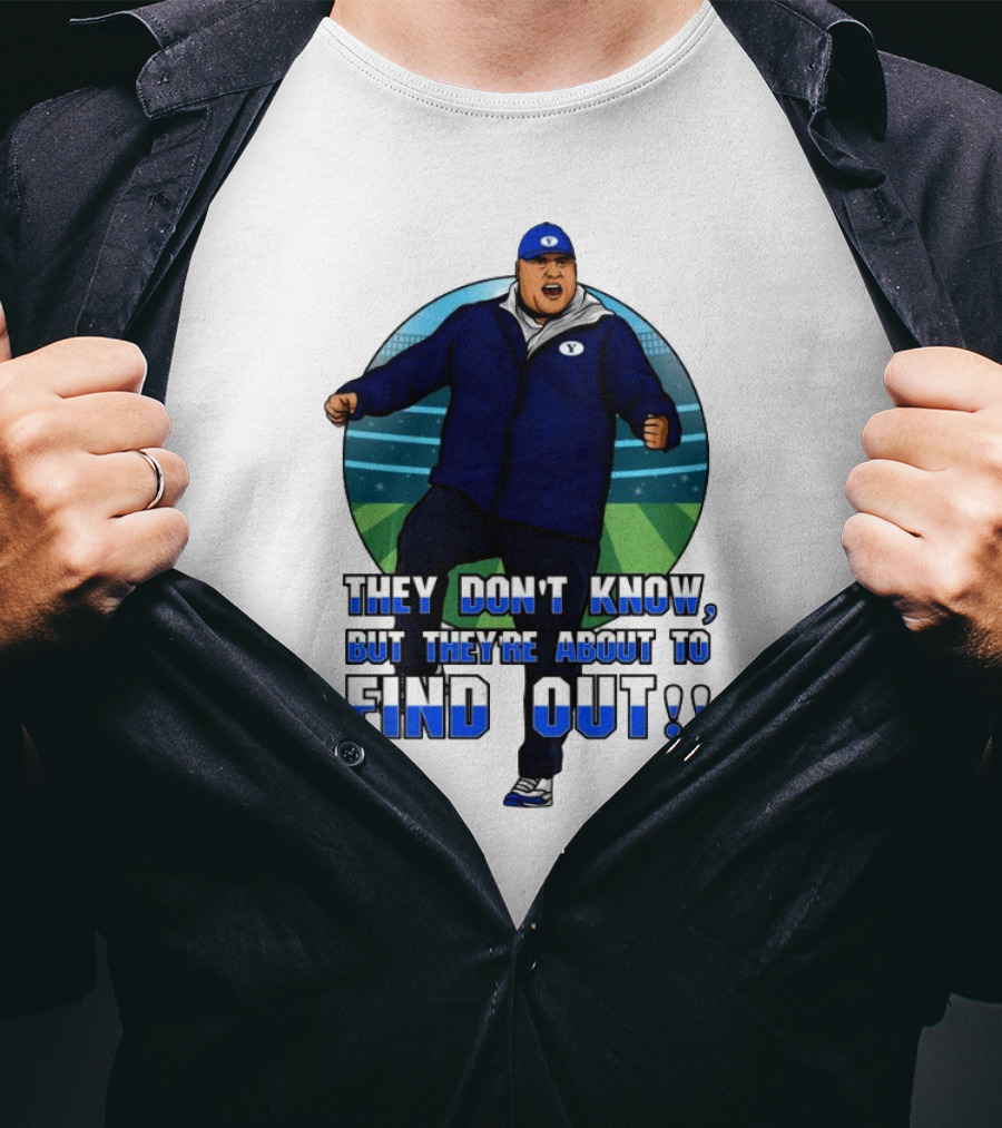 They Don’t Know But They’re About To Find Out Coach Enthusiastic Celebration On Field T-Shirt
