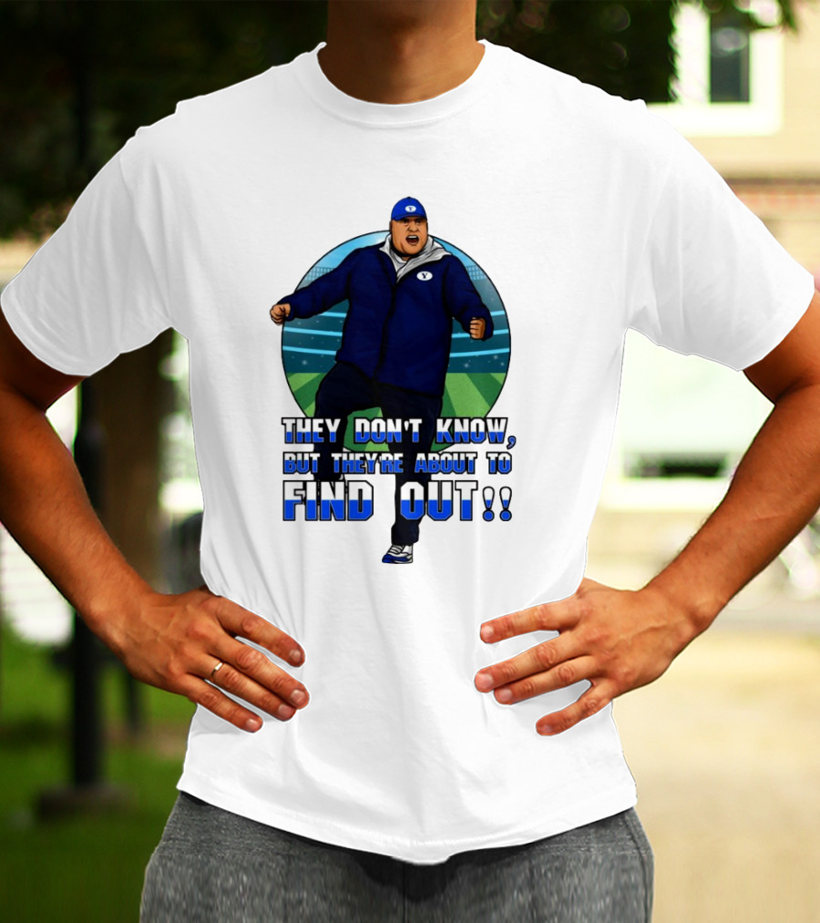 They Don’t Know But They’re About To Find Out Coach Enthusiastic Celebration On Field T-Shirt