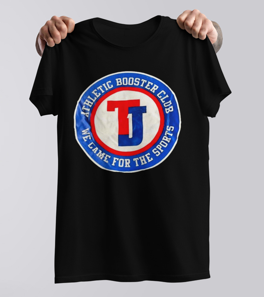 TJ Athletic Booster Club We Came For The Sports Circle T-Shirt
