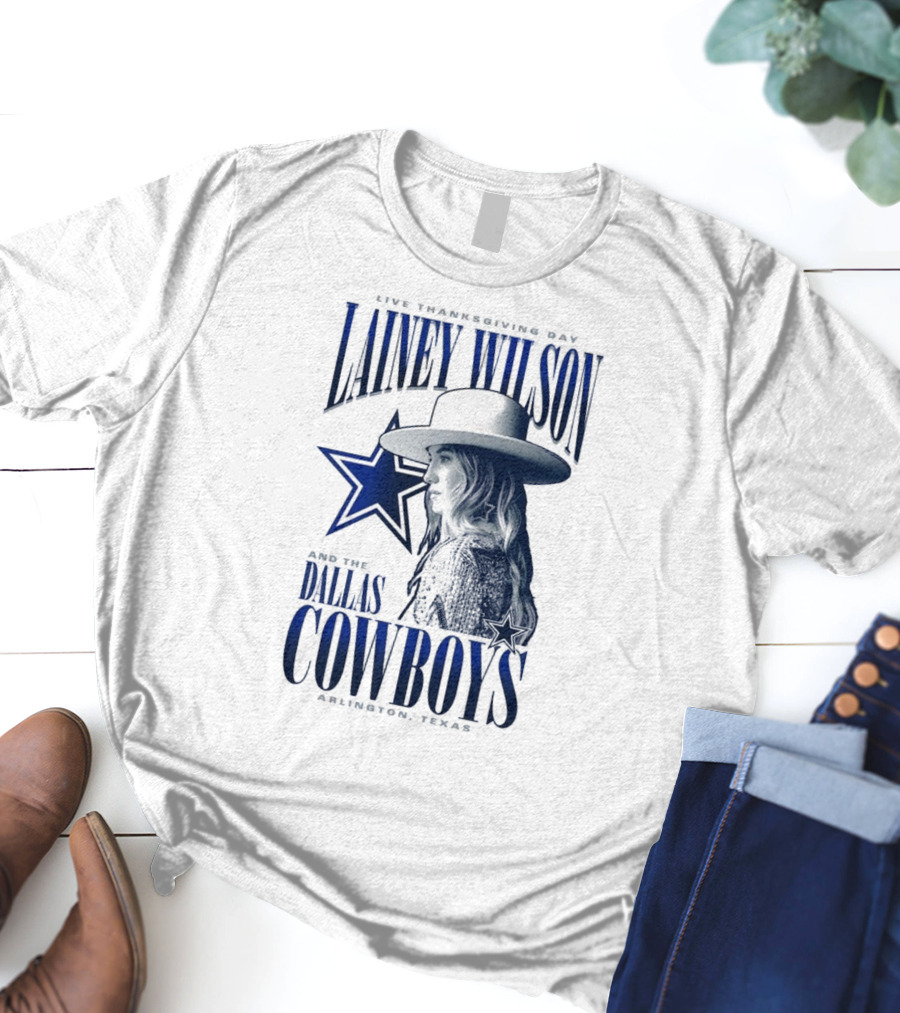 Lainey Wilson Live Thanksgiving Day With Dallas Cowboys Arlington Texas T-Shirt