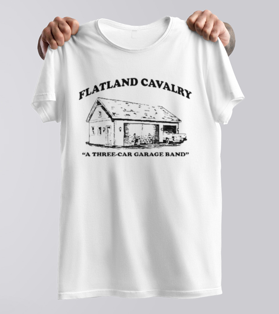Flatland Cavalry A Three-Car Garage Band House T-Shirt