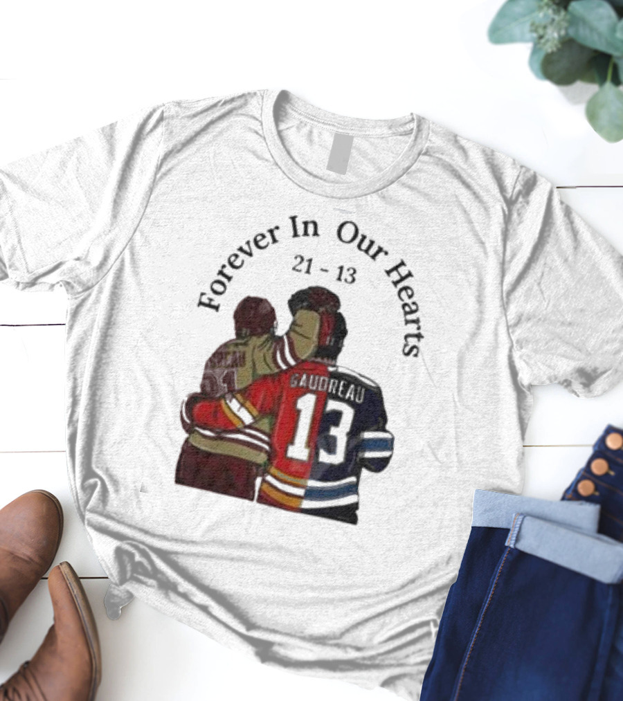Forever In Our Hearts 21 - 13 Gaudreau T-Shirt