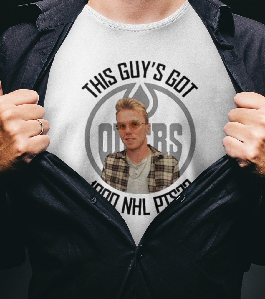 THIS GUY’S GOT 1000 NHL PTS OILERS T-Shirt