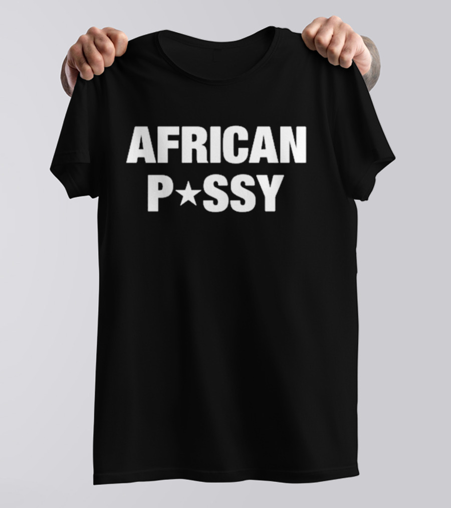 Boss Lady African P★ssy T-Shirt