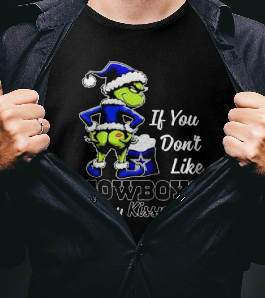 Grinch If You Don’t Like Cowboys Merry Kiss My Ass T-Shirt