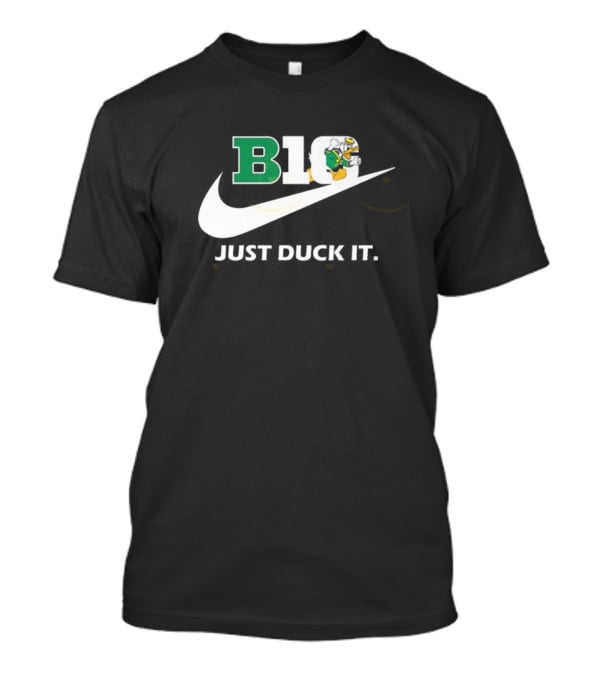 B1G Oregon Ducks Just Duck It T-Shirt