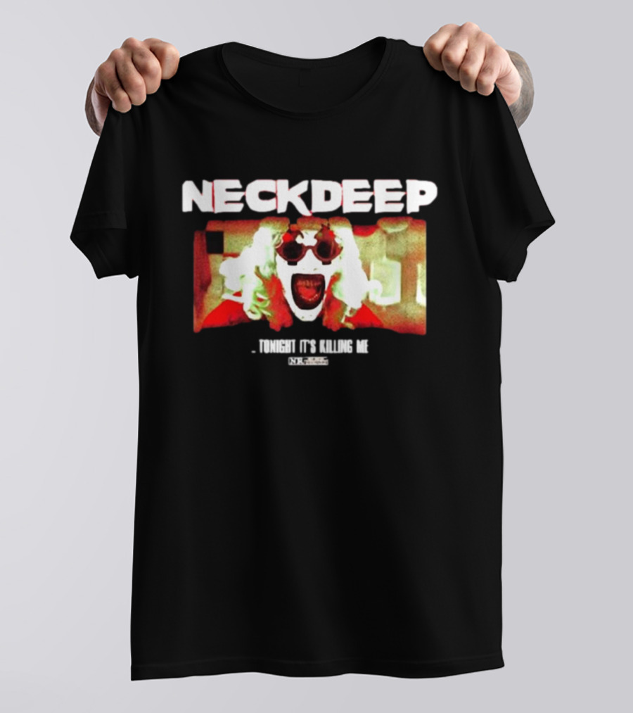 NECK DEEP Tonight It's Killing Me The Horrifier T-Shirt