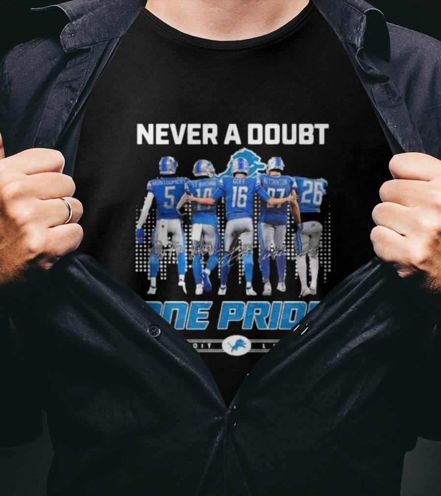 Never A Doubt One Pride Detroit Lions Montgomery St. Brown Goff Hutchinson T-Shirt