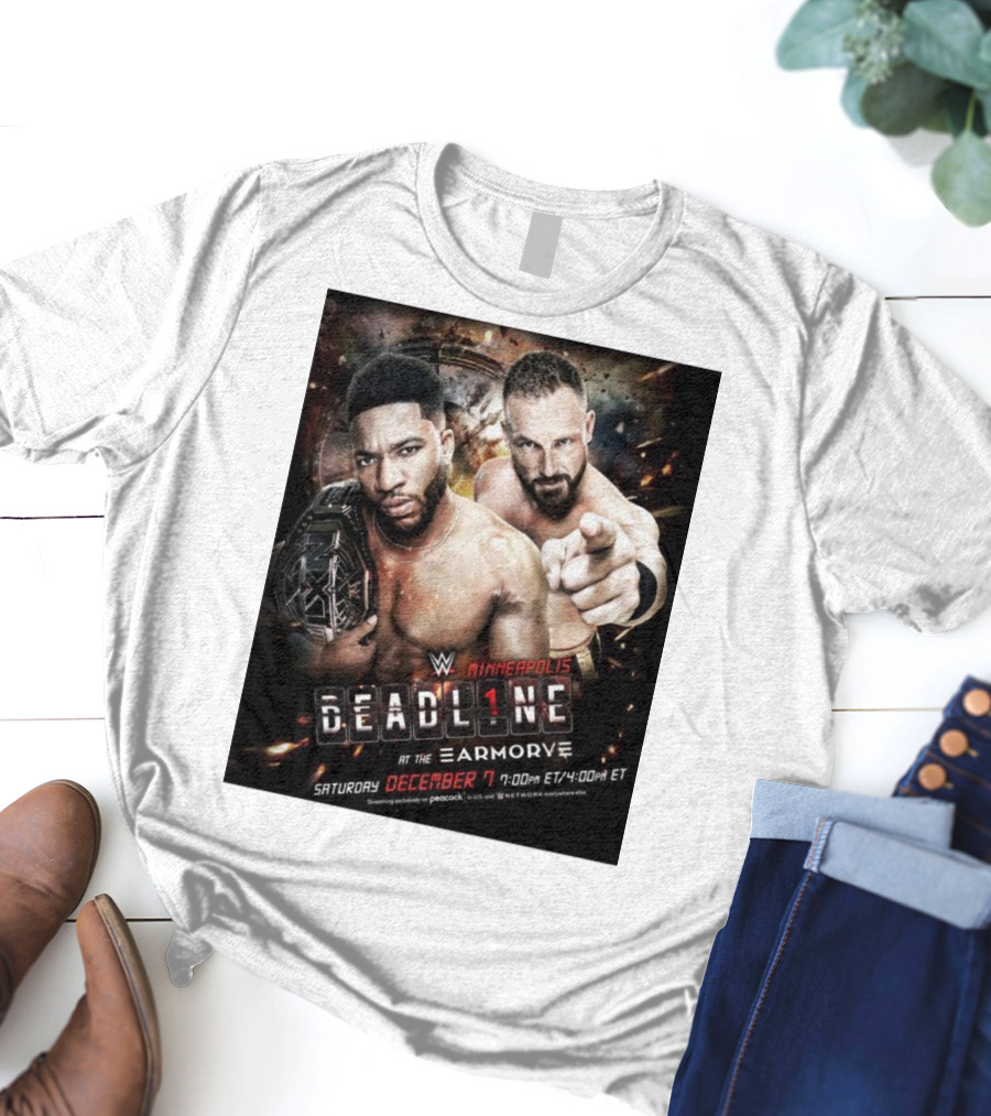 WWE NXT Deadline At The Armory Minneapolis Saturday December 7 7:00 PM ET / 4:00 PM ET T-Shirt
