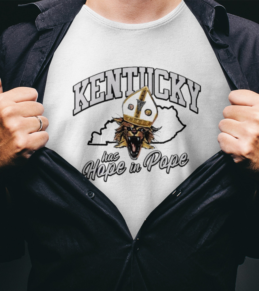 Kentucky Has Hope In Pope Wildcat T-Shirt