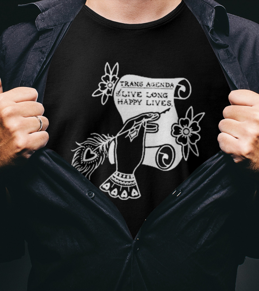 Trans Agenda Live Long Happy Lives Scroll T-Shirt