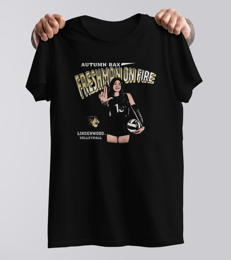 Autumn Bax Freshman On Fire Lindenwood Volleyball Player Holding Ball T-Shirt