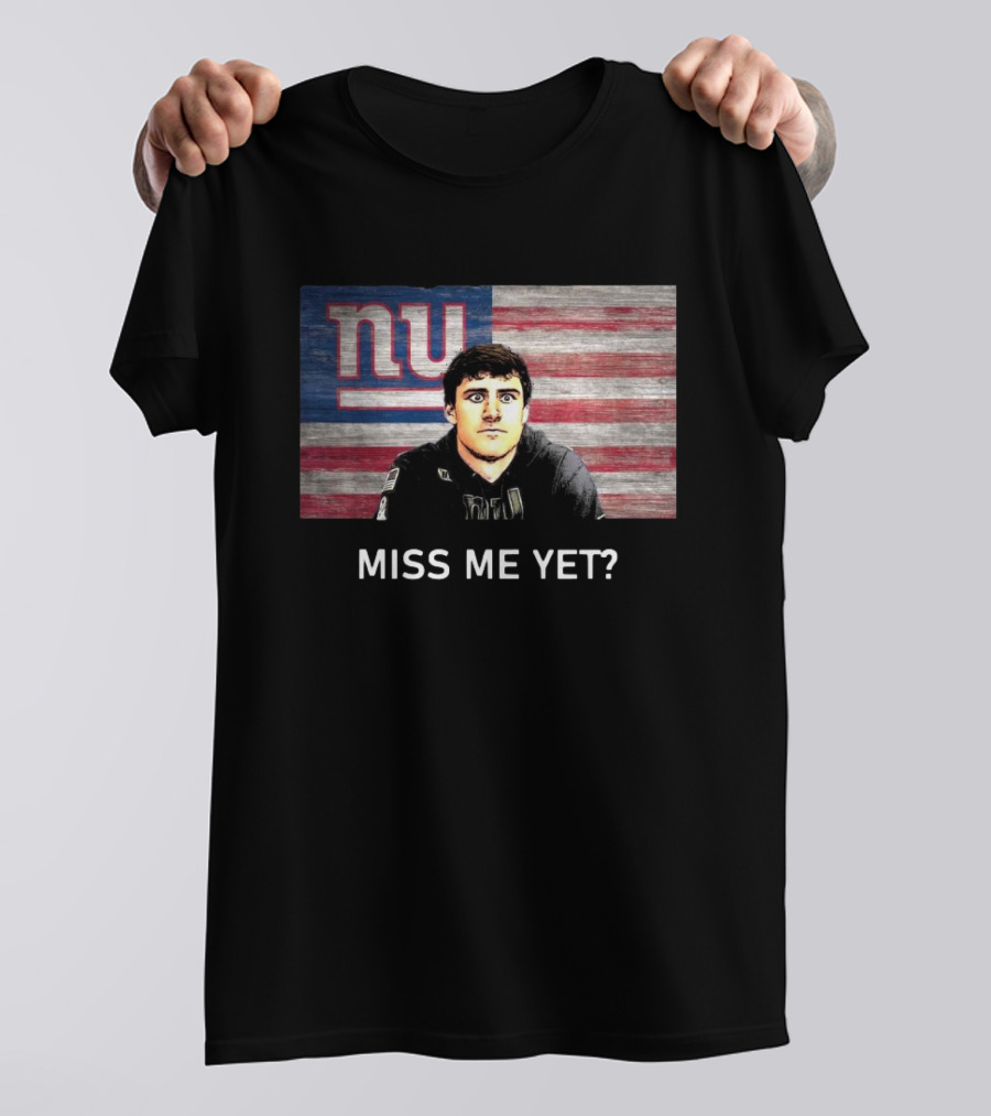 Miss Me Yet New York Giants NFL Daniel Jones T-Shirt