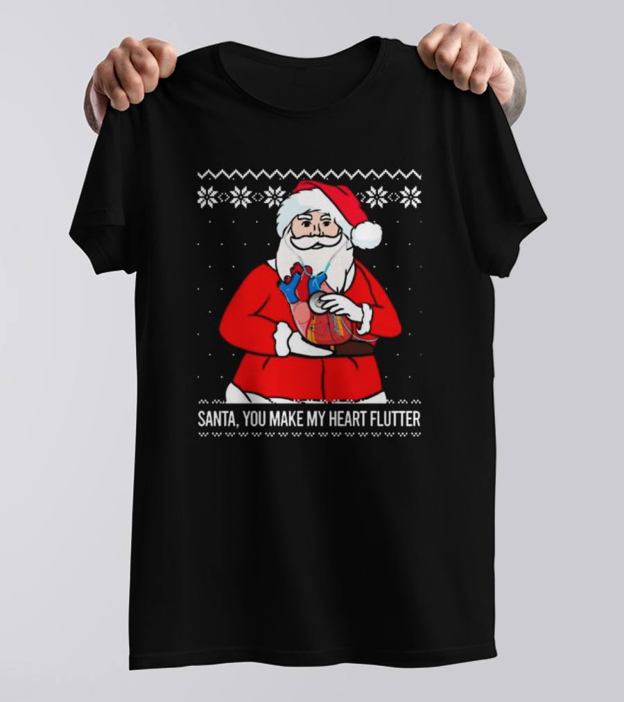 Santa You Make My Heart Flutter Ugly Christmas Sweater T-Shirt