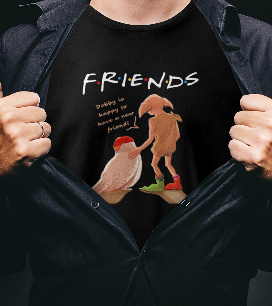 FRIENDS Dobby Is Happy To Have A New Friend Owl T-Shirt