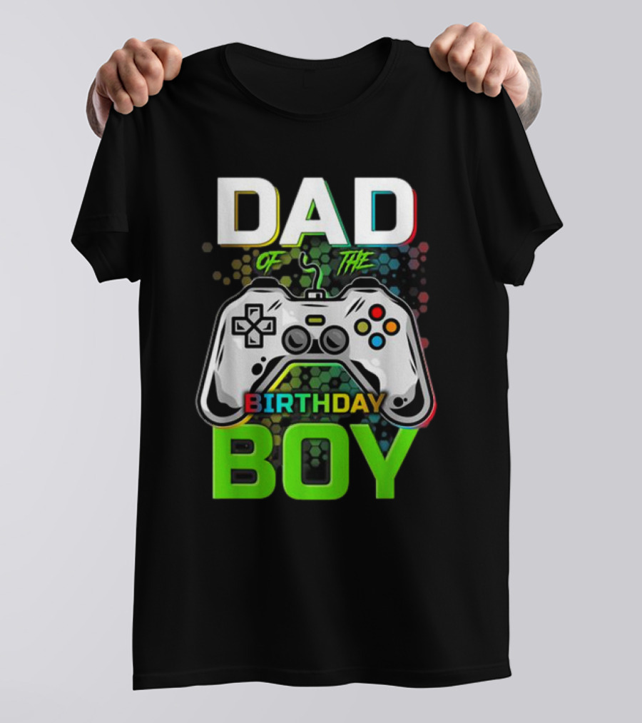 Dad Of The Birthday Boy Funny Gaming Video Gamer T-Shirt
