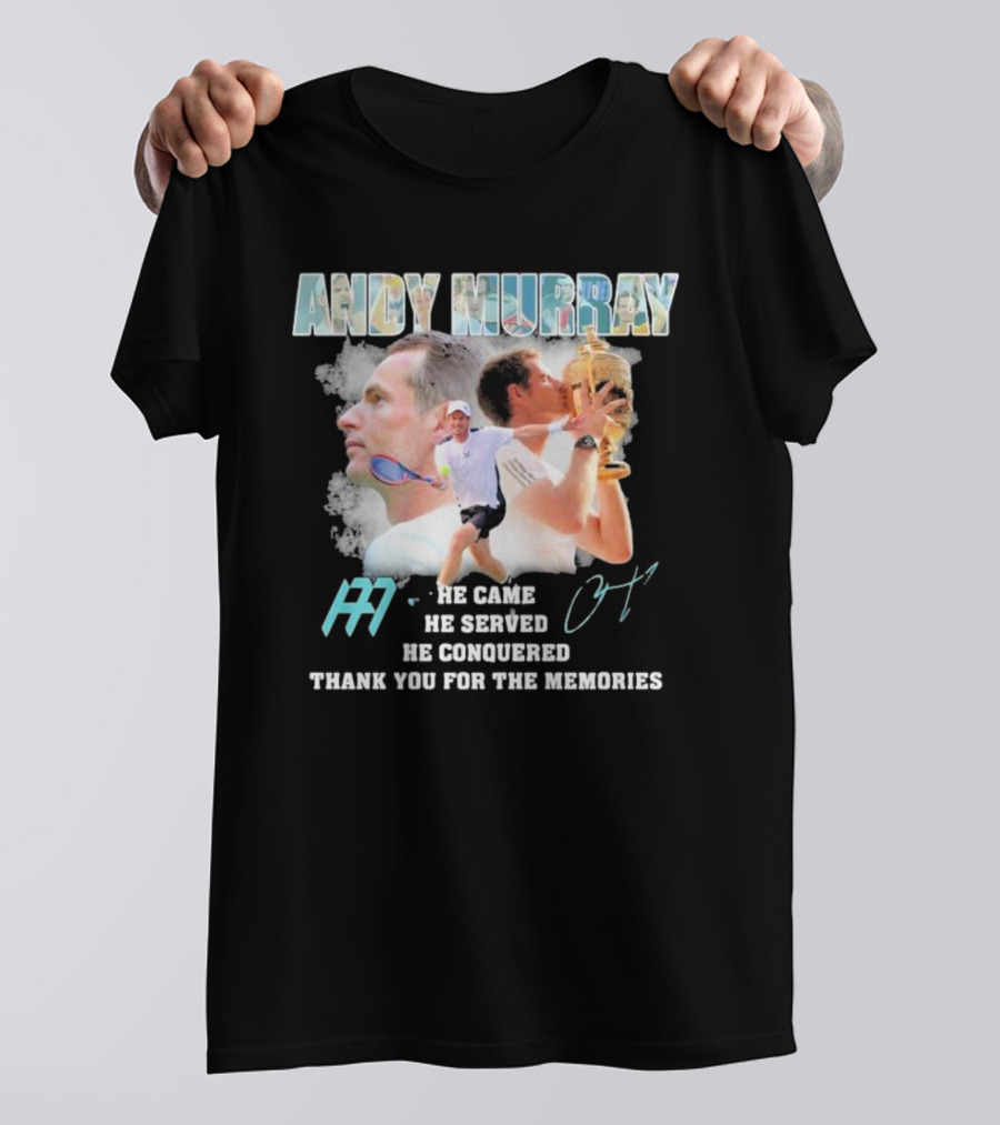 Andy Murray He Came He Served He Conquered Thank You For The Memories Tennis T-Shirt