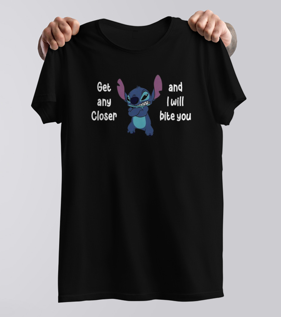 Get Any Closer And I Will Bite You Grumpy Stitch Disney Lilo And Stitch T-Shirt