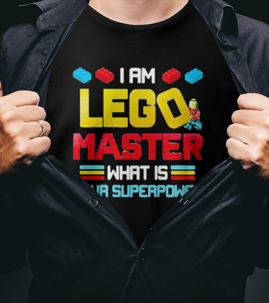 I Am Lego Master What Is Your Superpower Building Bricks Challenge T-Shirt