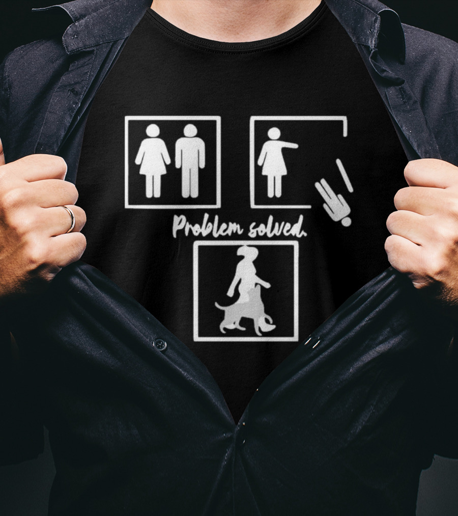 Dogs Problem Solved Man Woman Walking Puppy T-Shirt