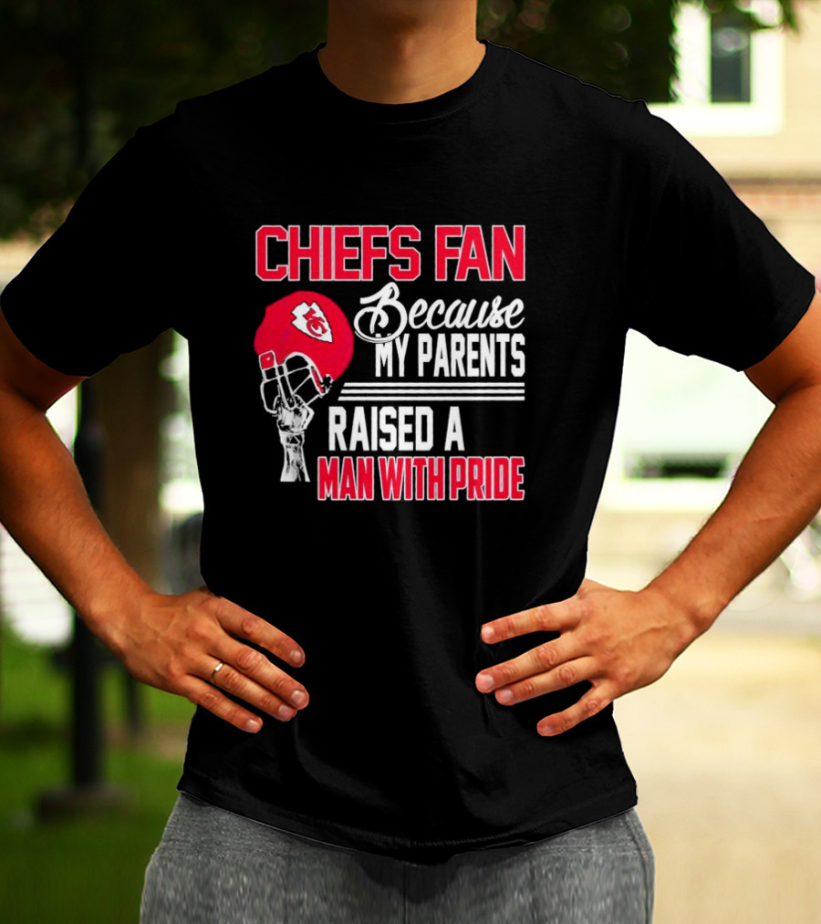 Chiefs Fan Because My Parents Raised A Man With Pride Kansas City Chiefs Helmet T-Shirt