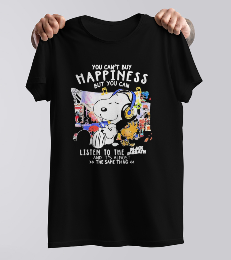 You Can’t Buy Happiness Snoopy Listening To The Black Sabbath Almost The Same Thing T-Shirt