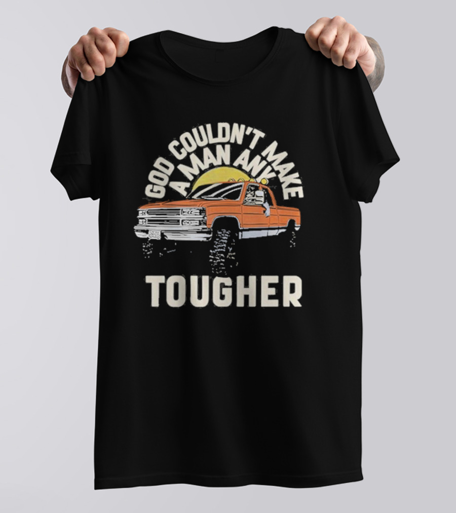 Luke Combs God Couldn't Make A Man Any Tougher With Orange Truck Scene T-Shirt