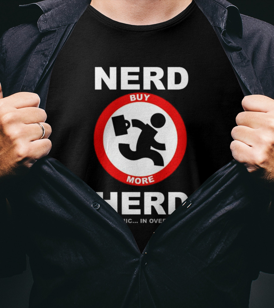 Nerd Herd Buy More Geek Chic In Overdrive T-Shirt