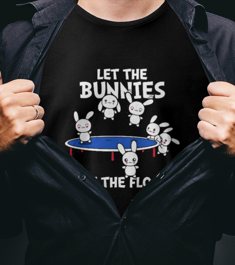 Let The Bunnies Hit The Floor Cute Kawaii Bunnies Trampoline Fun T-Shirt