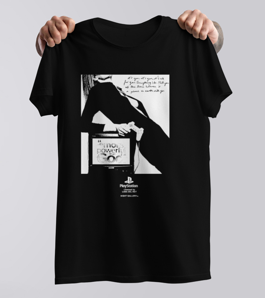It’s You It’s You It’s All For You Everything I Do Heaven Is A Place On Earth PlayStation By Lana Del Rey Night Gallery T-Shirt