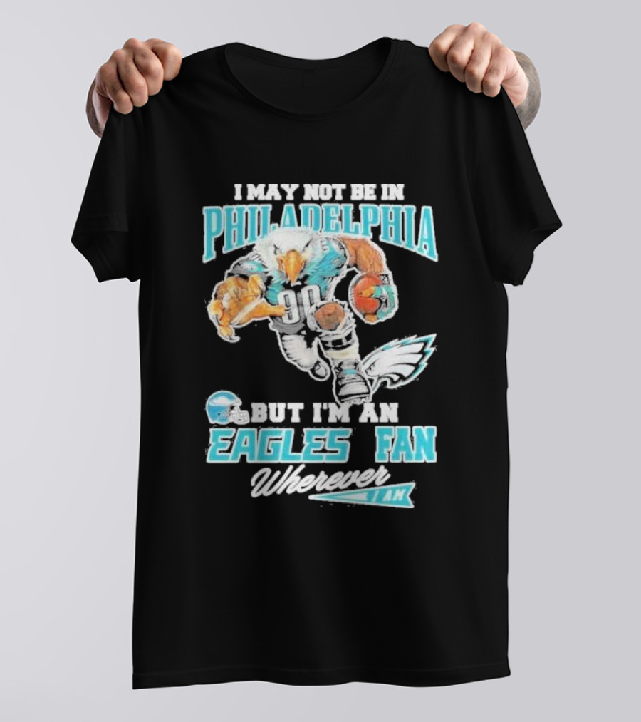 Philadelphia Eagles Fan Wherever I Am With Football Eagle T-Shirt