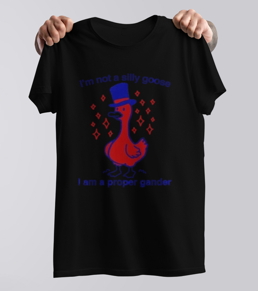 I’m Not A Silly Goose I Am A Proper Gander Top Hat Red Goose With Diamonds T-Shirt