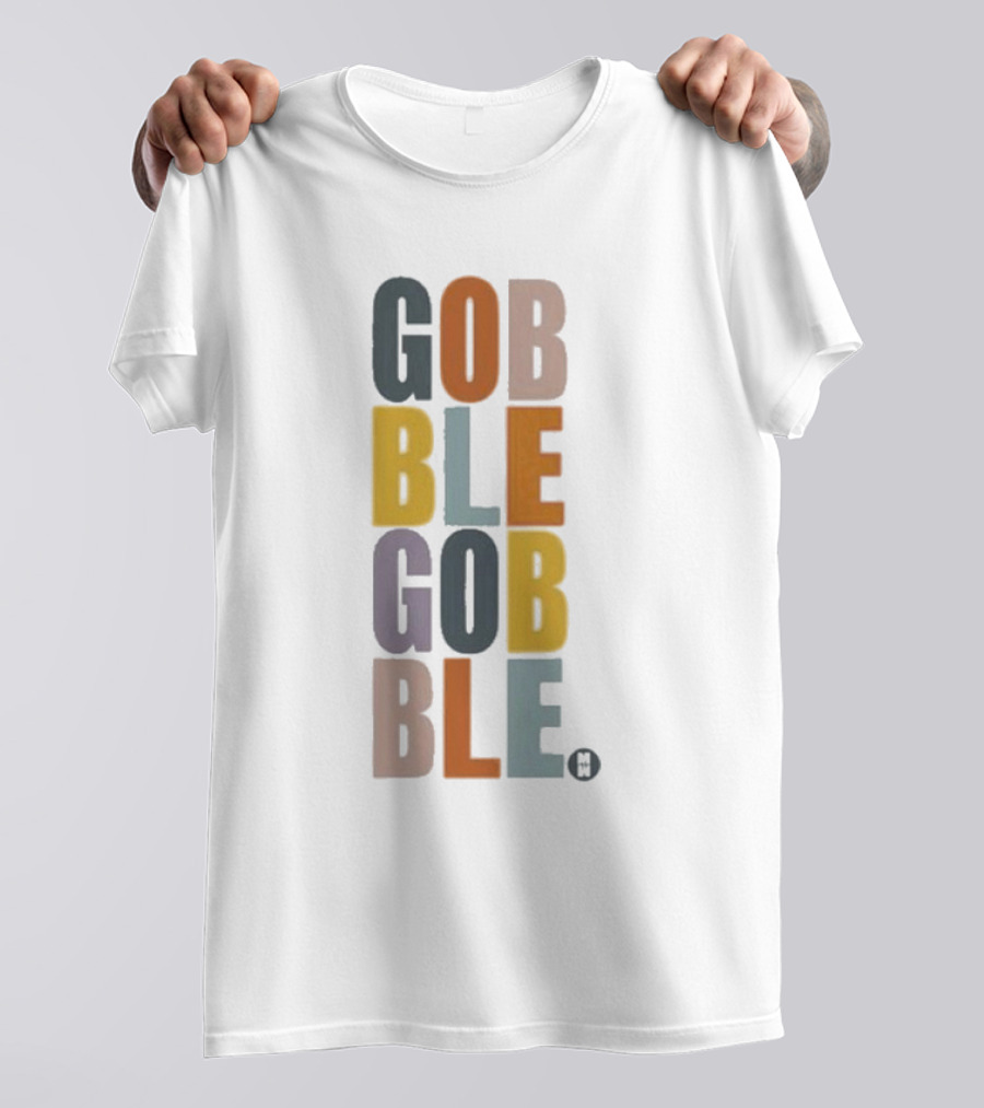 GOBBLE GOBBLE Thanksgiving Fall Colors T-Shirt