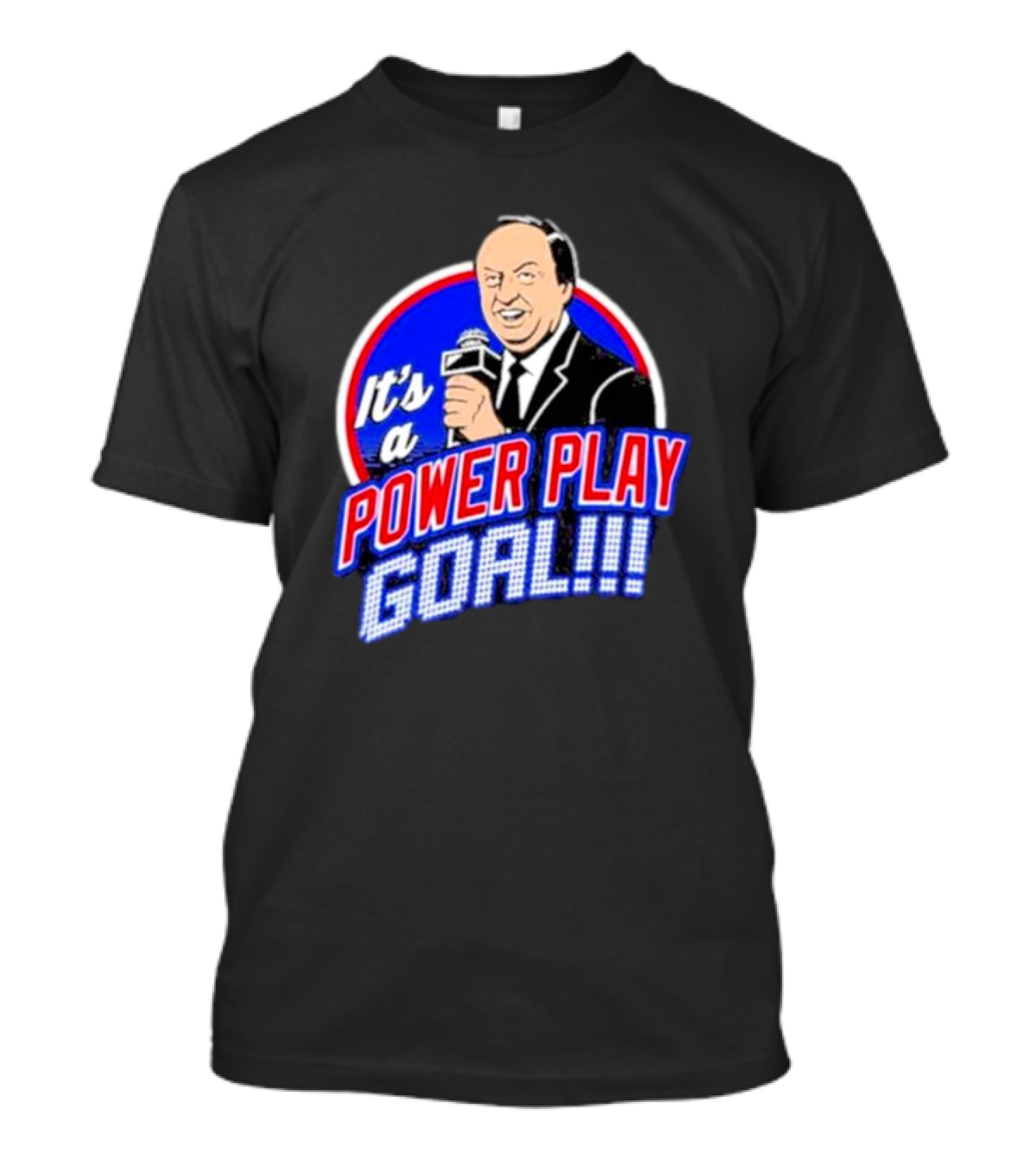 It’s A Power Play Goal T-Shirt