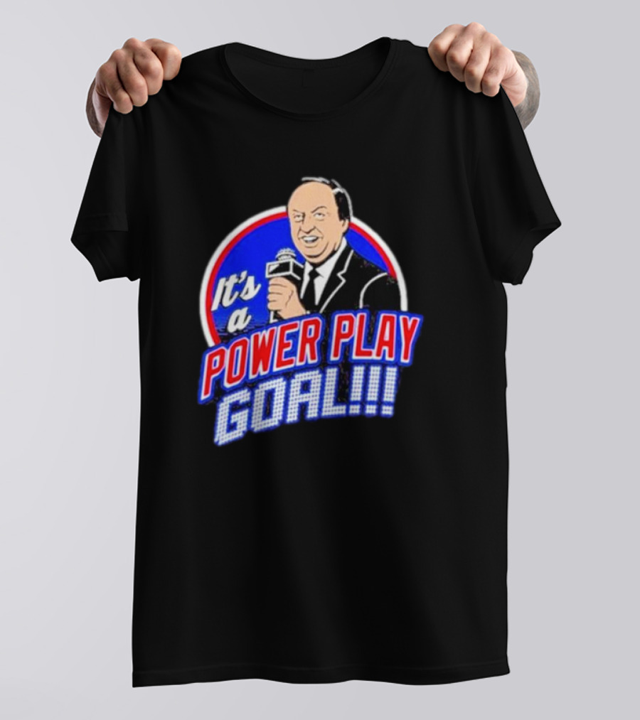 It’s A Power Play Goal T-Shirt
