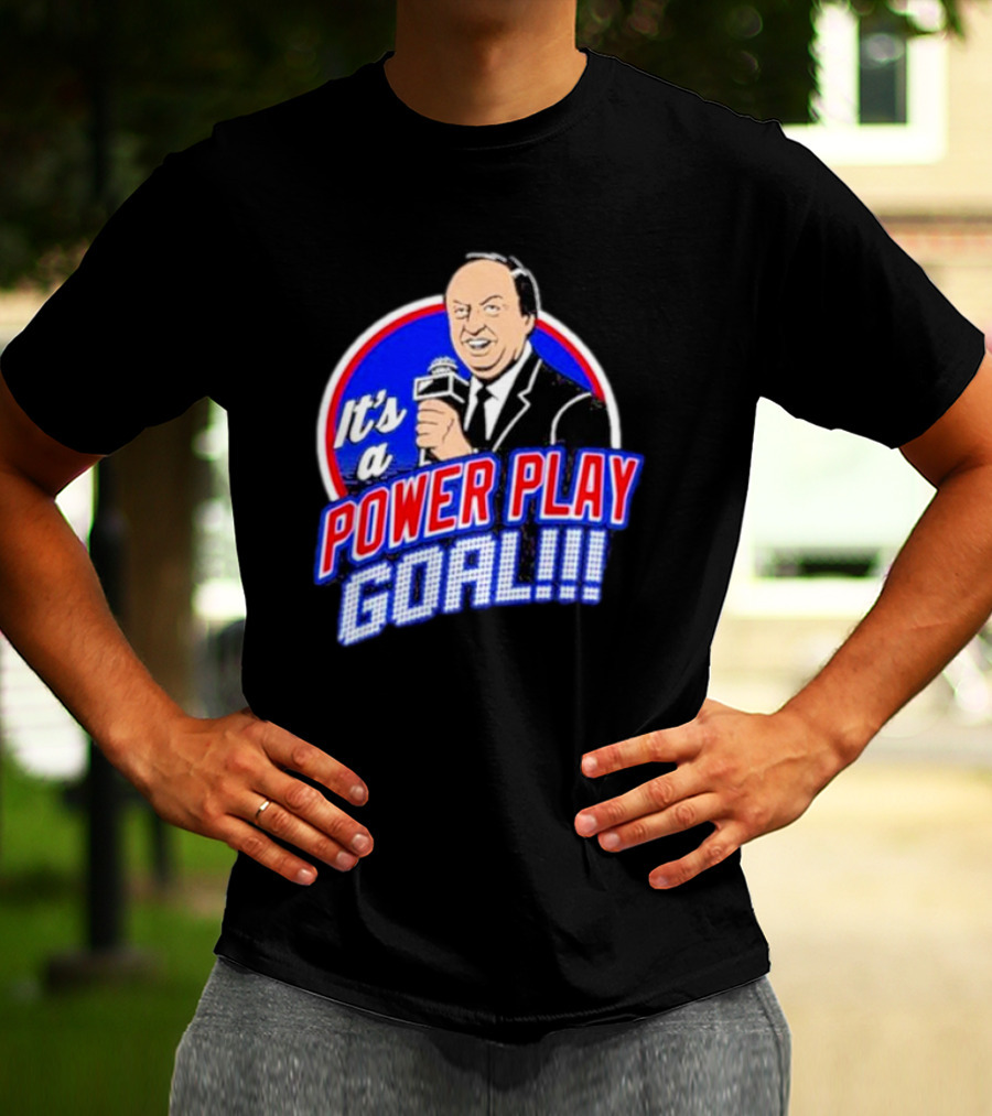 It’s A Power Play Goal T-Shirt