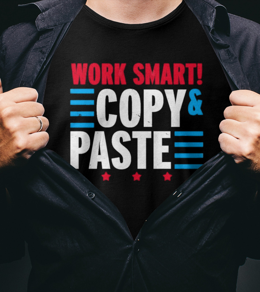 Work Smart Copy And Paste Graphic With Red White Blue Stars And Lines T-Shirt