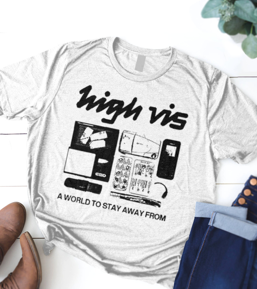 High Vis A World To Stay Away From Phone Scale Camera Vis T-Shirt