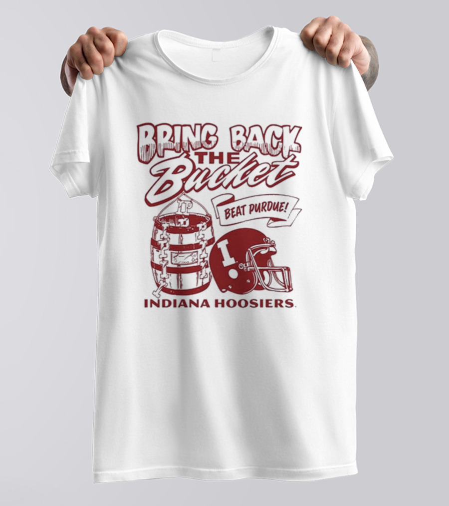 Indiana Hoosiers Bring Back The Bucket Beat Purdue Football T-Shirt