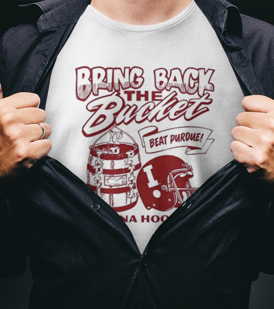 Indiana Hoosiers Bring Back The Bucket Beat Purdue Football T-Shirt