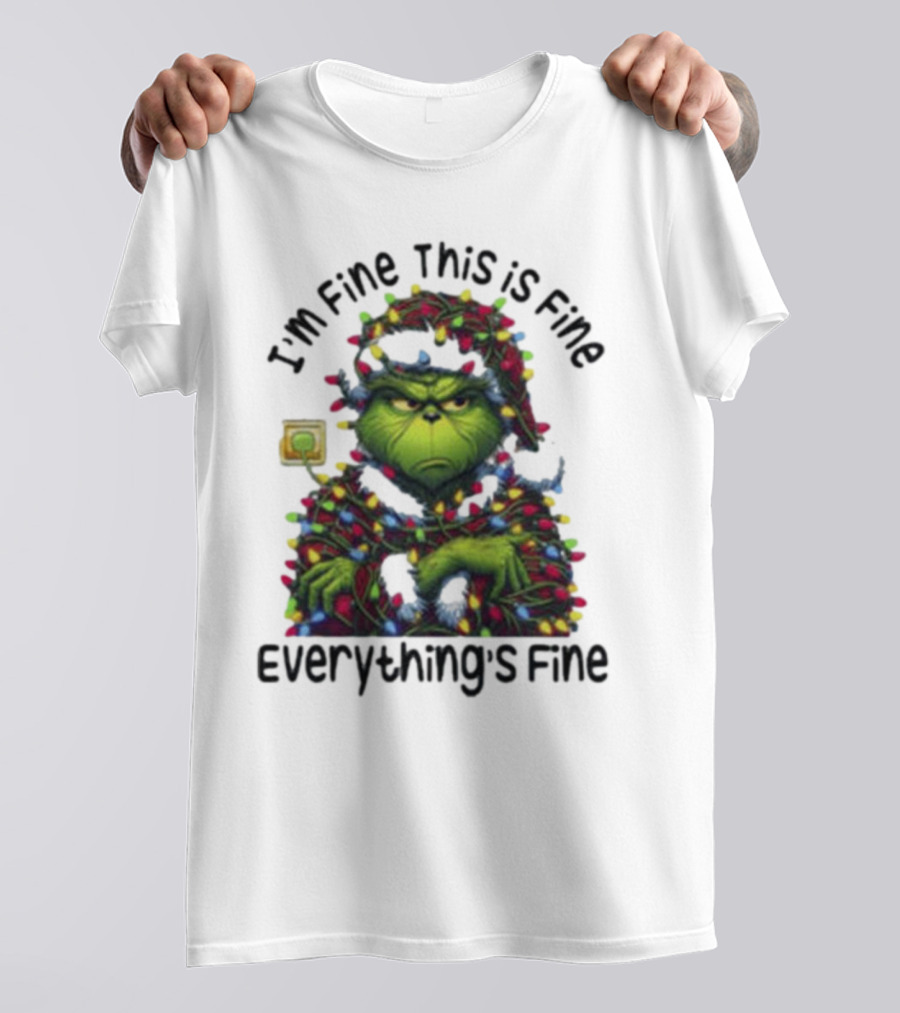 I'm Fine This Is Fine Everything's Fine Grinch Holiday Lights T-Shirt