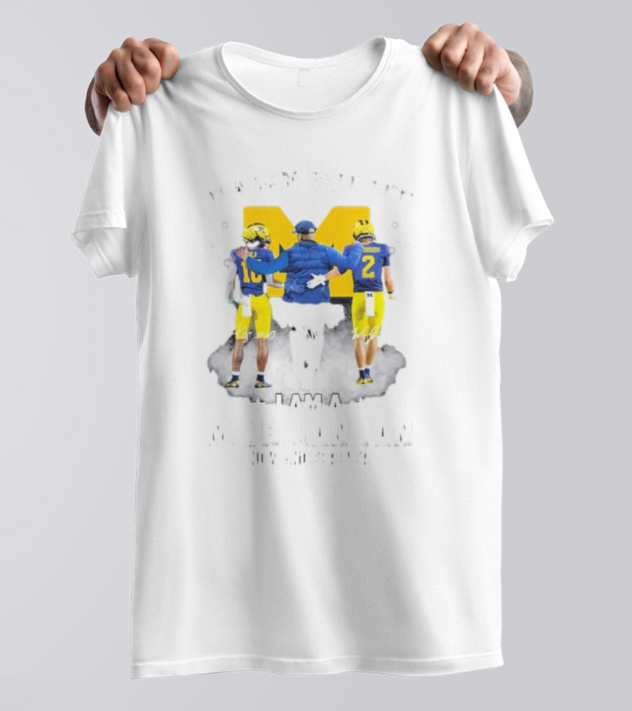 Damn Right I Am A Michigan Wolverines Fan Alex Orji Will Johnson Sherrone Moore Forever T-Shirt