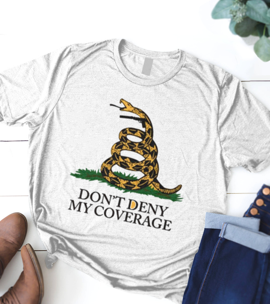 DON’T DENY MY COVERAGE Coiled Snake With Grass T-Shirt