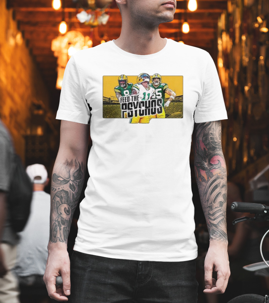 Green Bay Packers Feed The Psychos Football Fans Packers Stadium Scene T-Shirt