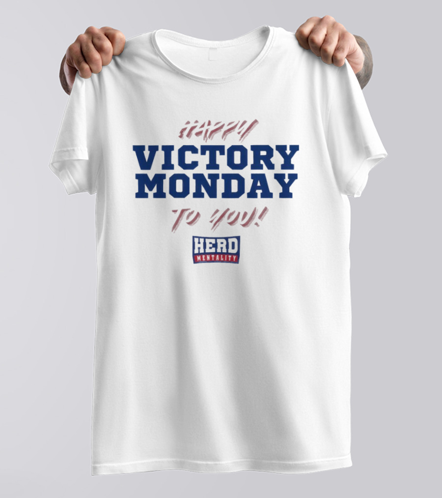 Happy Victory Monday To You Herd Mentality T-Shirt