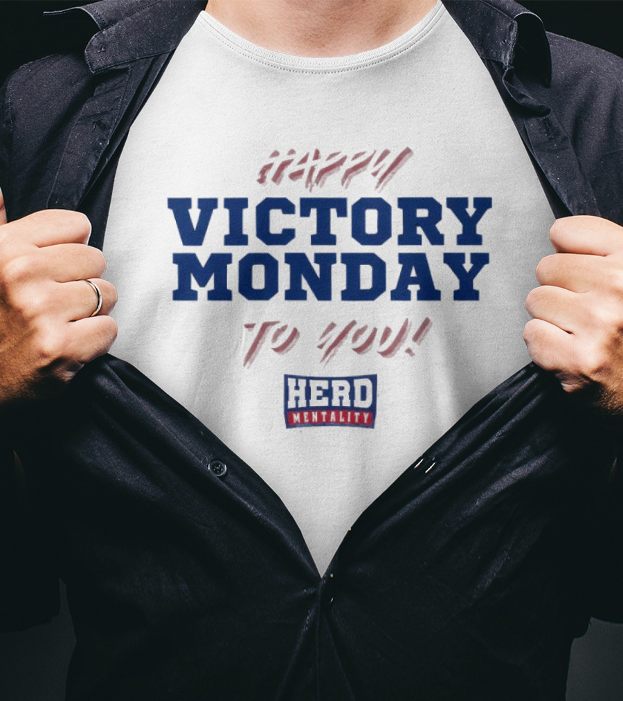 Happy Victory Monday To You Herd Mentality T-Shirt