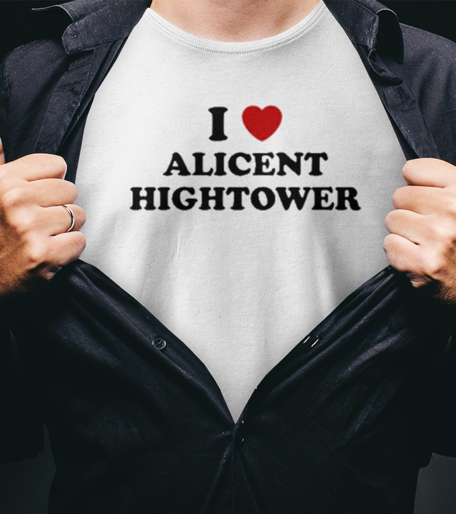 Tabogens I Love Alicent Hightower T-Shirt