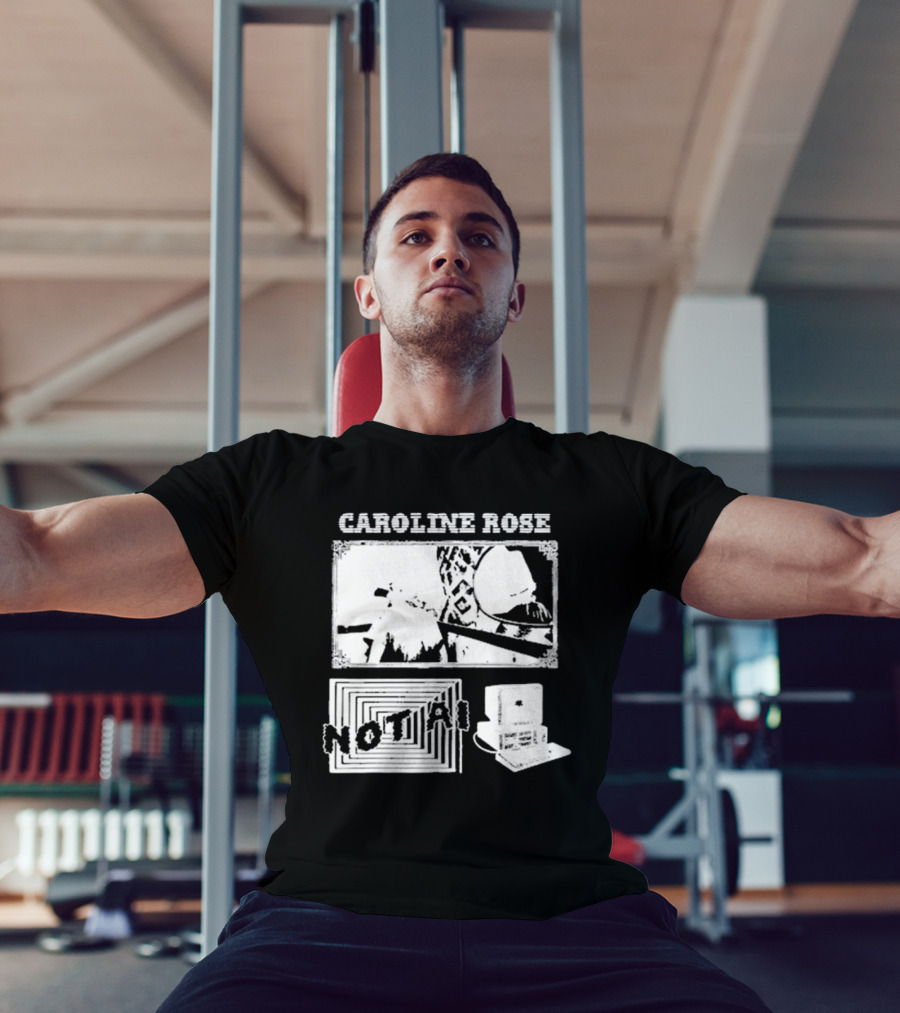 CAROLINE ROSE NOT AI T-Shirt